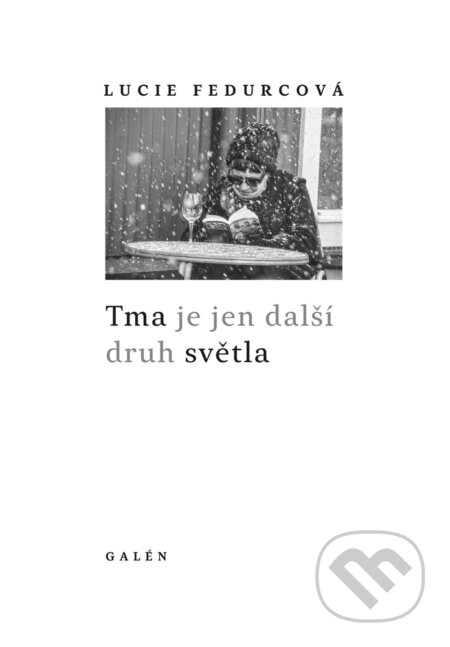Tma je jen další druh světla
