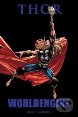 Thor: Worldengine - Warren Ellis, Stan Lee, Mike Deodato
