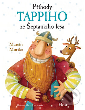 Příhody Tappiho ze Šeptajícího lesa - Marcin Mortka