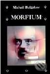 Morfium - Michail Bulgakov