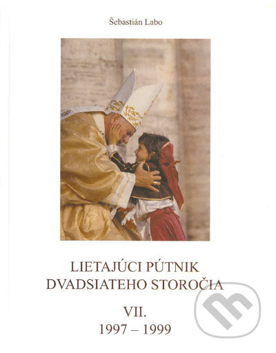 Lietajúci pútnik dvadsiateho storočia VII.
