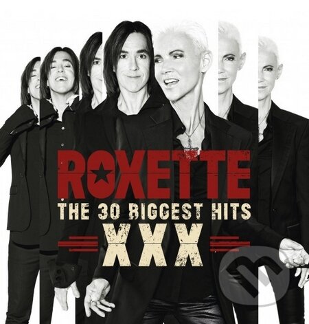 Roxette : The 30 Biggest Hits - Roxette