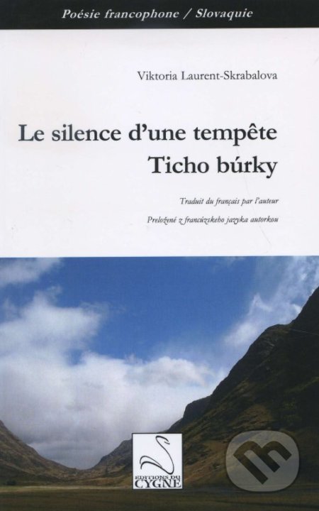 Le silence d&#039;une tempete / Ticho búrky - Viktória Laurent-Škrabalová