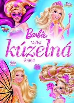 Barbie: Veľká kúzelná kniha - Egmont SK