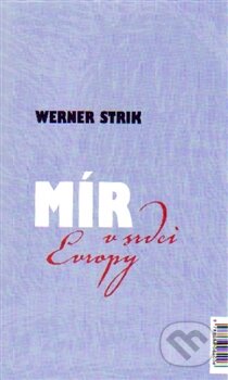Mír v srdci Evropy / Frieden im Herzen Europas