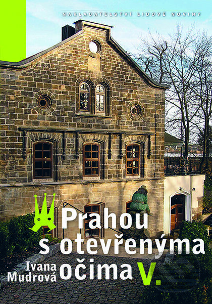 Prahou s otevřenýma očima V.