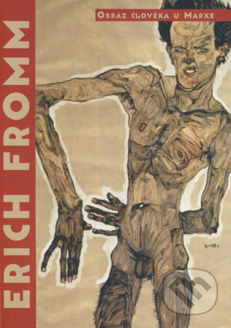 Obraz člověka u Marxe - Erich Fromm