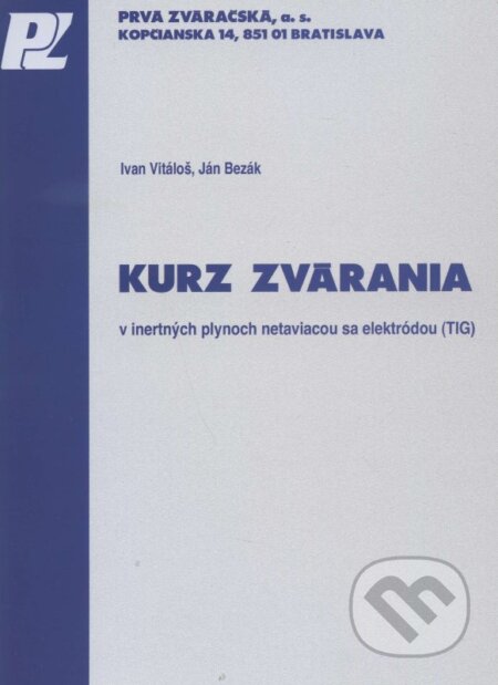Kurz zvárania v inertných plynoch netaviacou sa elektródou (TIG)