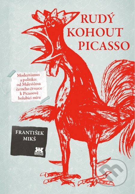 Rudý kohout Picasso - František Mikš