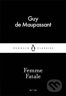 Femme Fatale - Guy de Maupassant