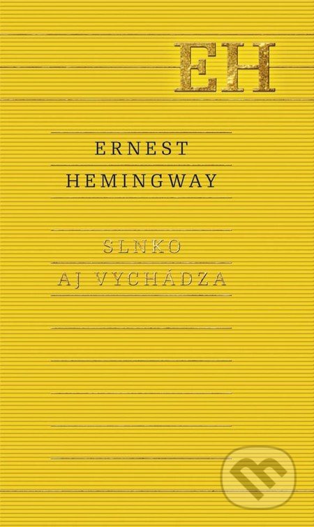 Slnko aj vychádza - Ernest Hemingway