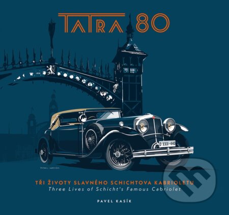 TATRA 80: Tři životy slavného Schichtova kabrioletu