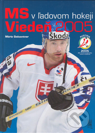 MS v ľadovom hokeji Viedeň 2005 - Mário Gešvantner