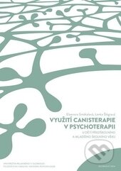 Využití canisterapie v psychoterapii u dětí předškolního a mladšího školního věku (CD-ROM) - Eleonora Smékalová, Lenka Šlégrová