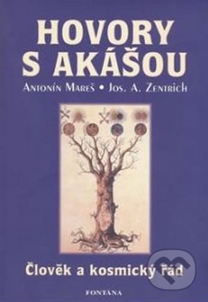 Hovory s Akášou - Antonín Mareš, Josef Zentrich