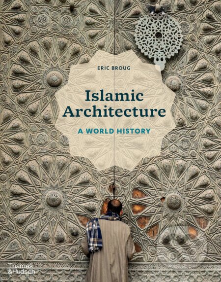 Islamic Architecture: A World History