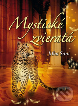 Mystické zvieratá - Jitka Saniová