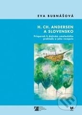 H.Ch. Andersen a Slovensko - Eva Bubnášová