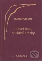 Hlavní body sociální otázky - Rudolf Steiner