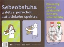 Sebeobsluha u deti s poruchou autistického spektra - Iva Roštárová, Romana Straussová