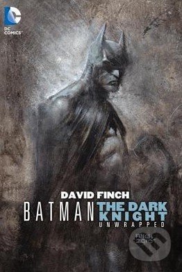 Batman: The Dark Knight Unwrapped - David Finch
