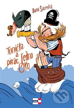 Tonička a pirát Jedno Oko - Dana Šianská