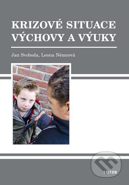 Krizové situace výchovy a výuky - Jan Svoboda, Leona Němcová