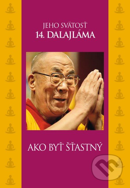 Ako byť šťastný - Dalajláma