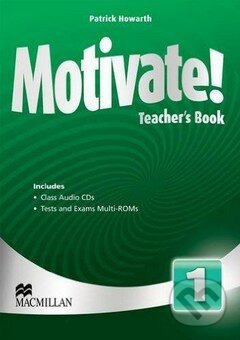 Motivate! 1 - Teacher&#039;s Book - Patrick Howarth