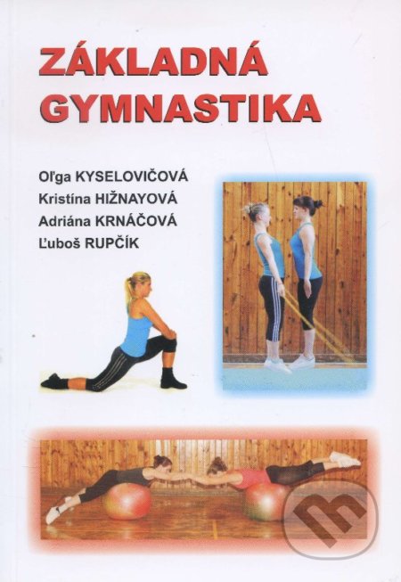 Základná gymnastika - Oľga Kyselovičová, Kristína Hižnayová a kolektív