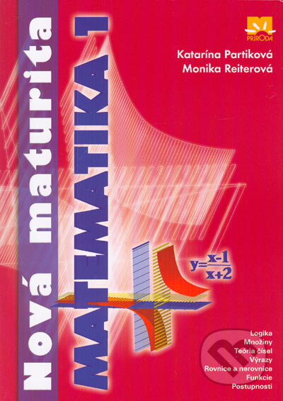 Nová maturita - matematika 1 - Katarína Partiková, Monika Reiterová
