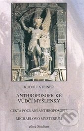 Anthroposofické vůdčí myšlenky - Rudolf Steiner