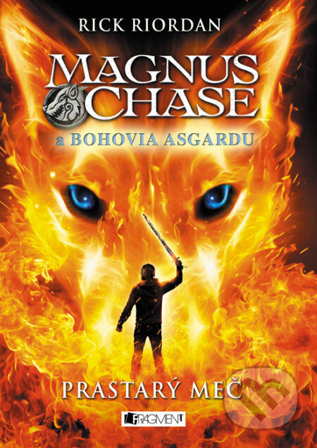 Magnus Chase a bohovia Ásgardu: Prastarý meč - Rick Riordan