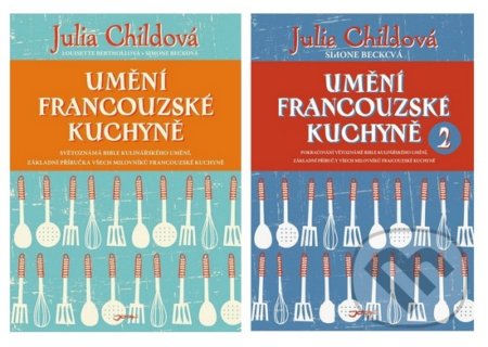 Umění francouzské kuchyně 1 + 2 - Julia Child, Simone Beck