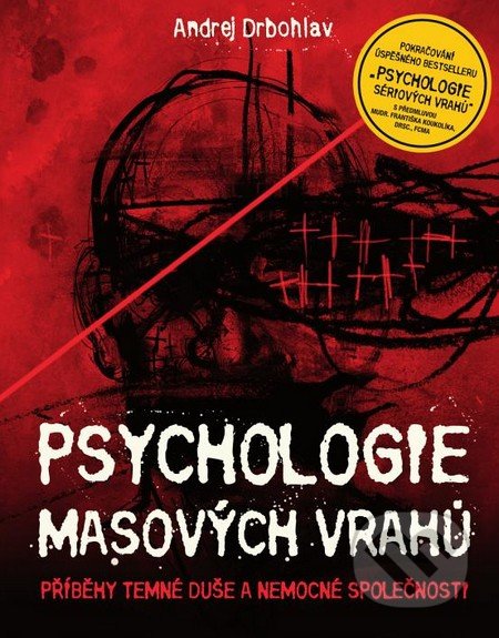 Psychologie masových vrahů - Andrej Drbohlav