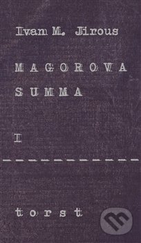 Magorova summa I. - Ivan Martin Jirous