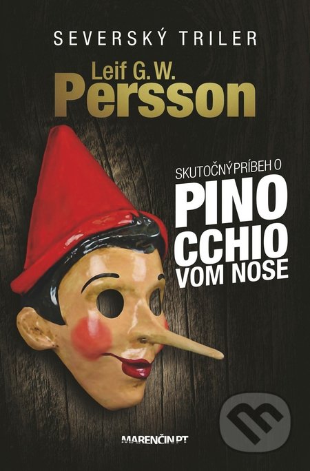 Skutočný príbeh o Pinocchiovom nose - Leif G.W. Persson