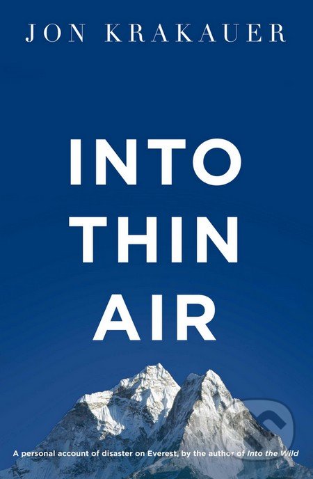 Into Thin Air by Jon Krakauer Into Thin Air by Jon Krakauer