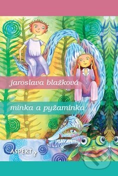 Minka a pyžaminka - Jaroslava Blažková
