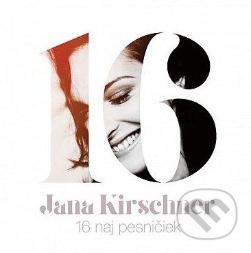 Jana Kirschner: 16 naj pesničiek - Jana Kirschner