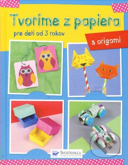Tvoríme z papiera: Origami - 