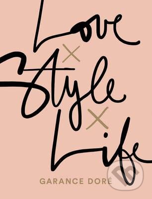 Love x Style x Life - Garance Doré