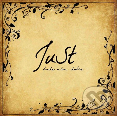 JuSt: Bude nám dobre
