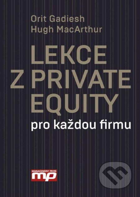 Lekce z Private Equity pro jakokouliv firmu - Orit Gadiesh, Hug MacArthur