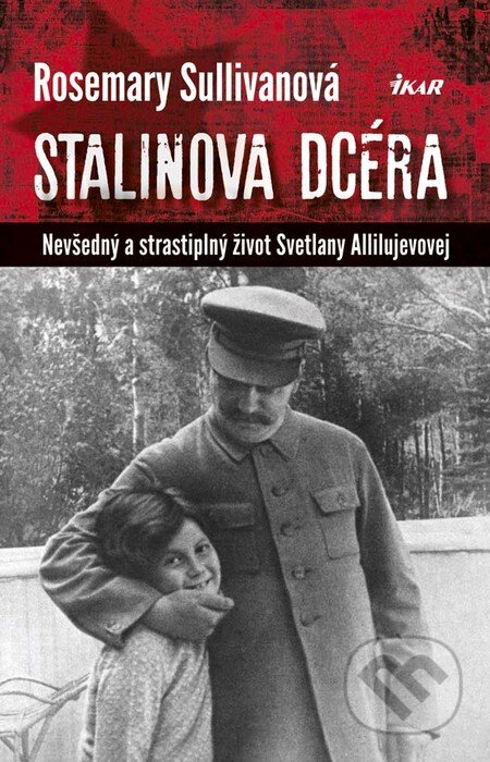 Stalinova dcéra - Rosemary Sullivan