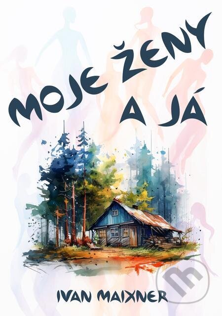 Moje ženy a já