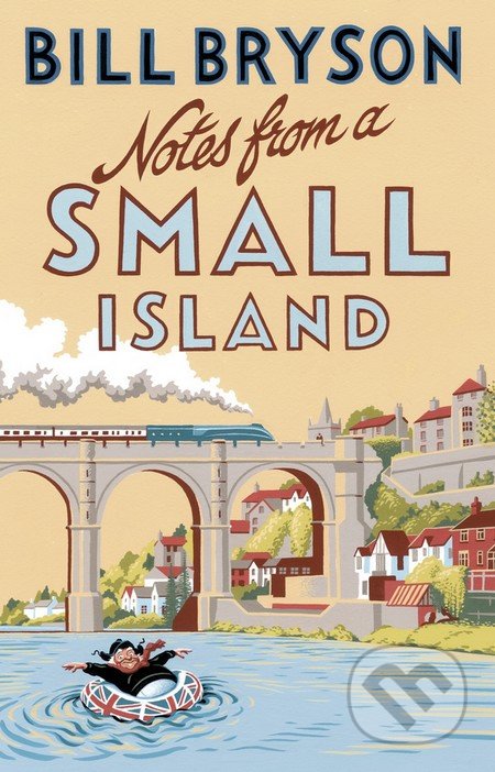 Notes from a Small Island - Bill Bryson