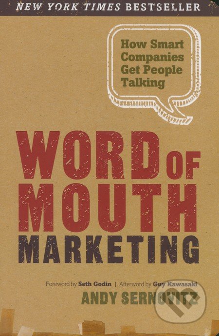 Word of Mouth Marketing - Andy Sernovitz, Guy Kawasaki, Seth Godin
