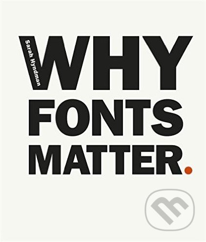 Why Fonts Matter - Sarah Hyndman