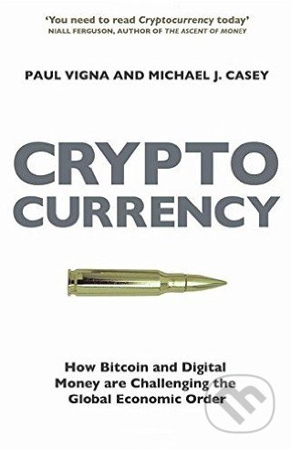 Cryptocurrency - Paul Vigna, Michael J. Casey